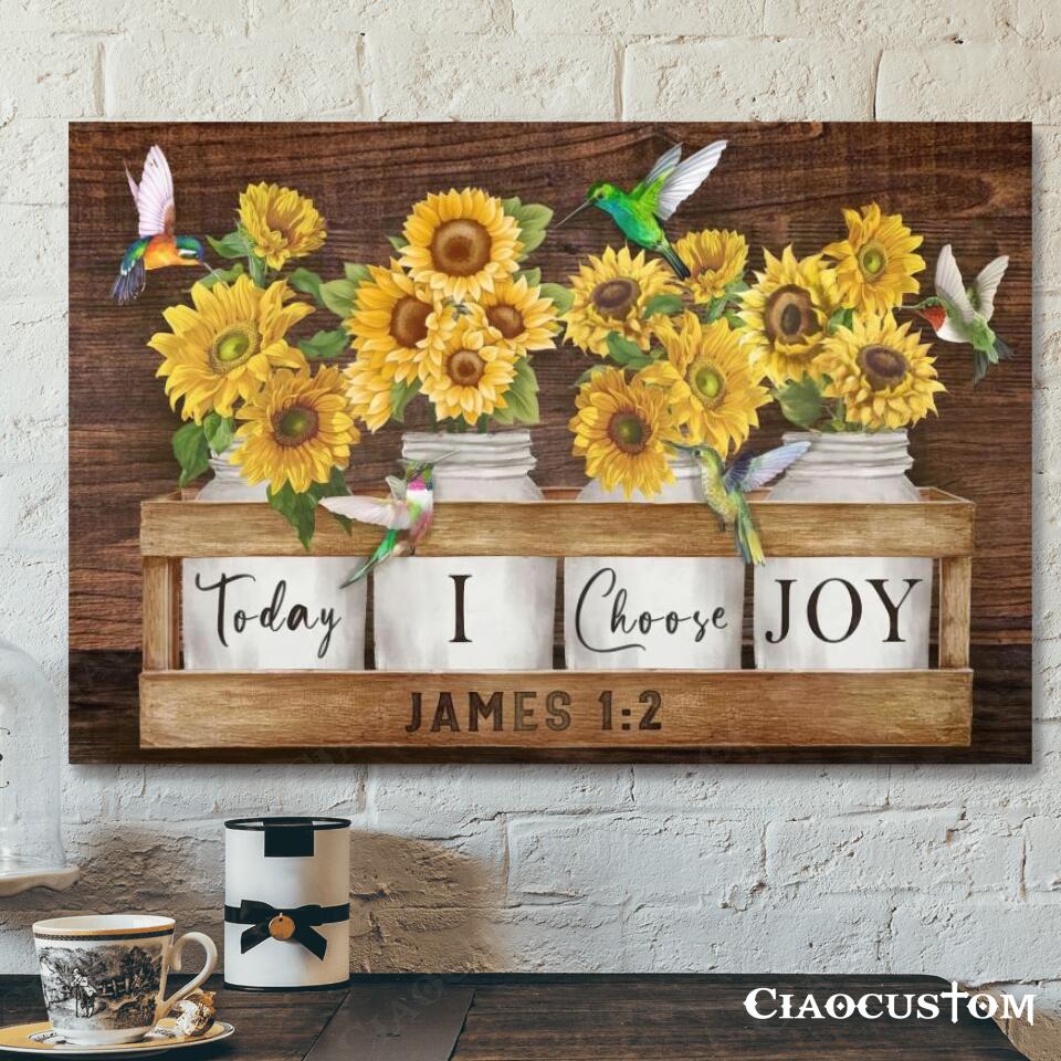 Today I Choose Joy – Sunflowers And Hummingbirds – Jesus Canvas Wall Art – Bible Verse Canvas – Christian Canvas Wall Art