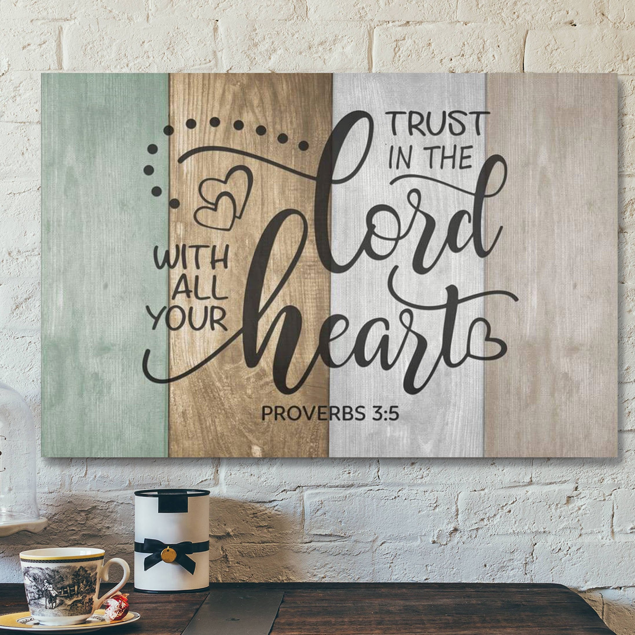 Trust In The Lord With All Your Heart Proverbs 35 Canvas Wall Art – Scripture Canvas Prints