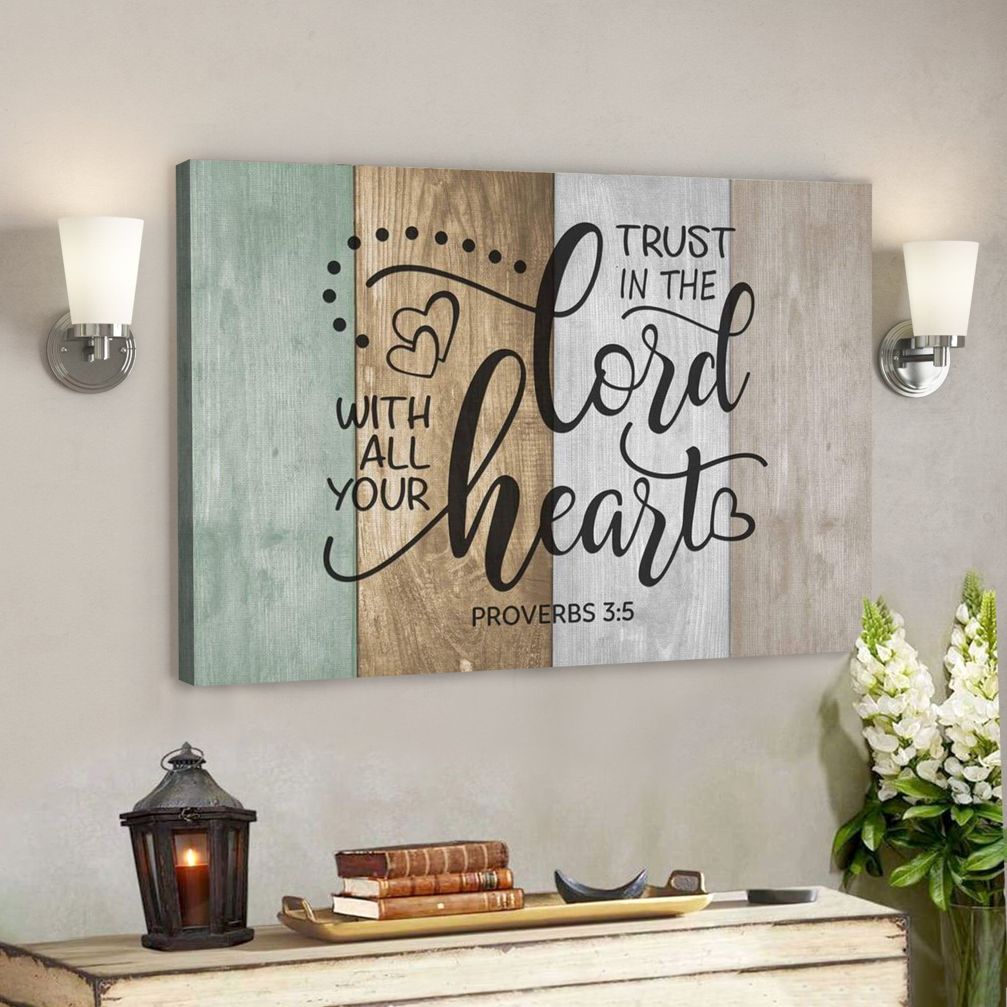 Trust In The Lord With All Your Heart Proverbs 35 Canvas Wall Art – Scripture Canvas Prints