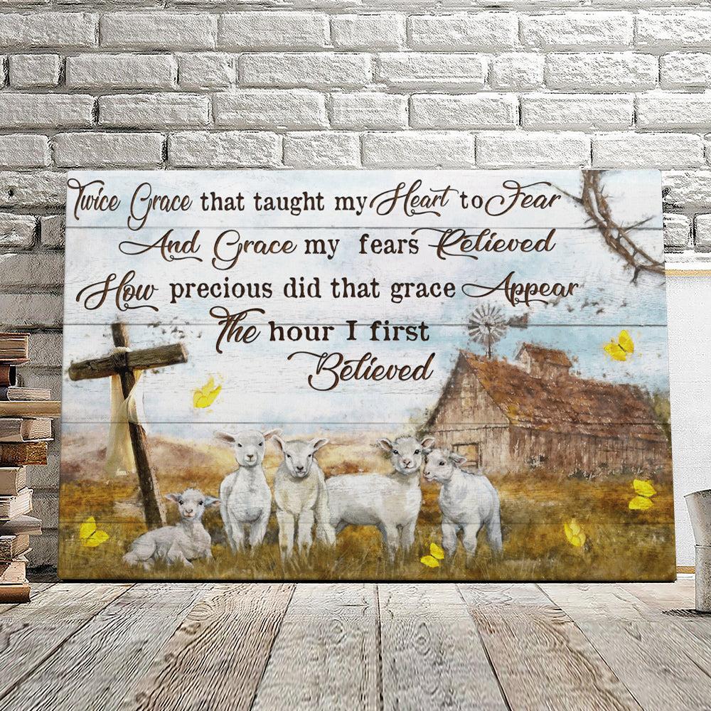 Twice Grace That Taught My Heart To Fear – Lamb And Cross – Christian Canvas Prints – Faith Canvas – Bible Verse Canvas