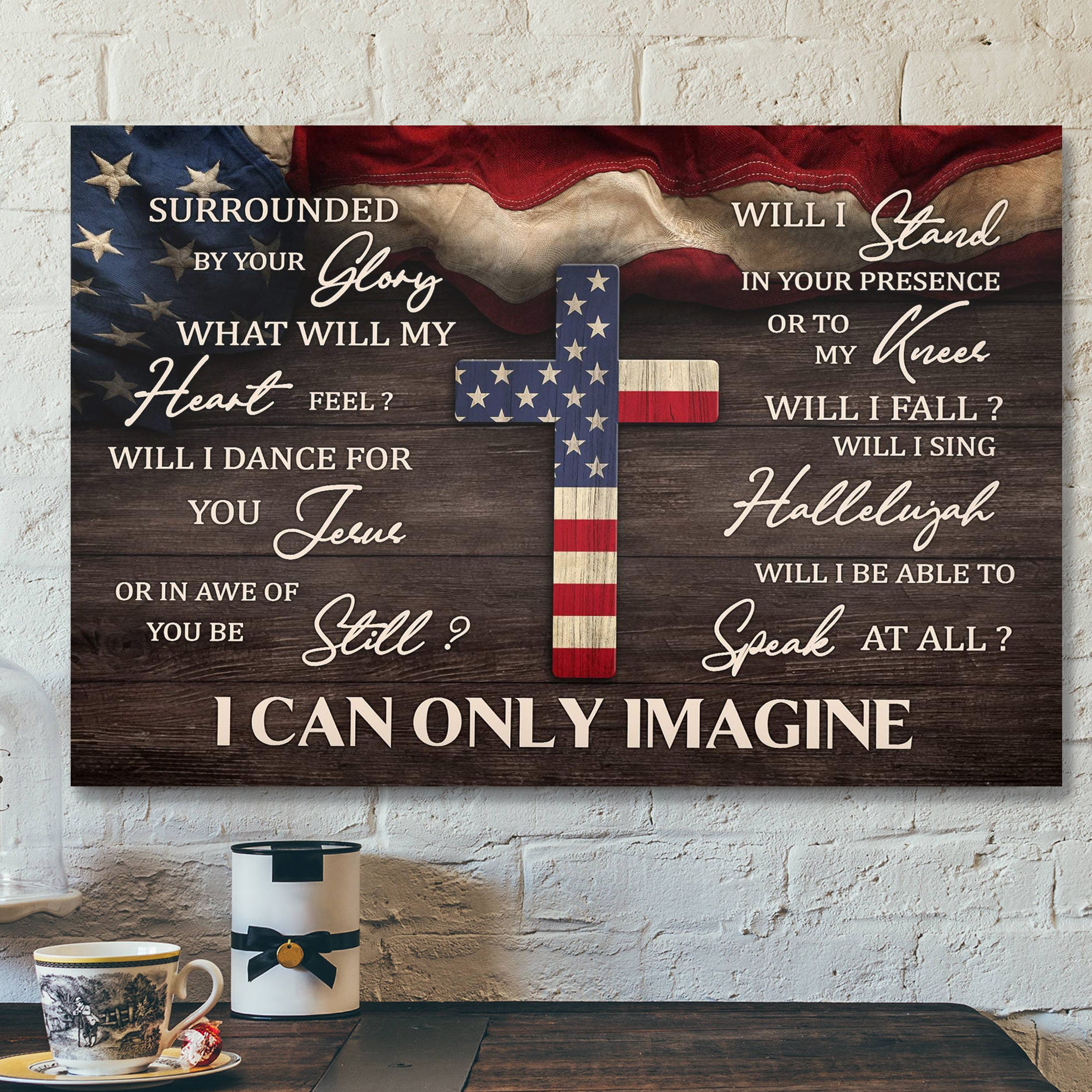 Us Flag And The Cross – I Can Only Imagine Canvas Wall Art – Bible Verse Canvas