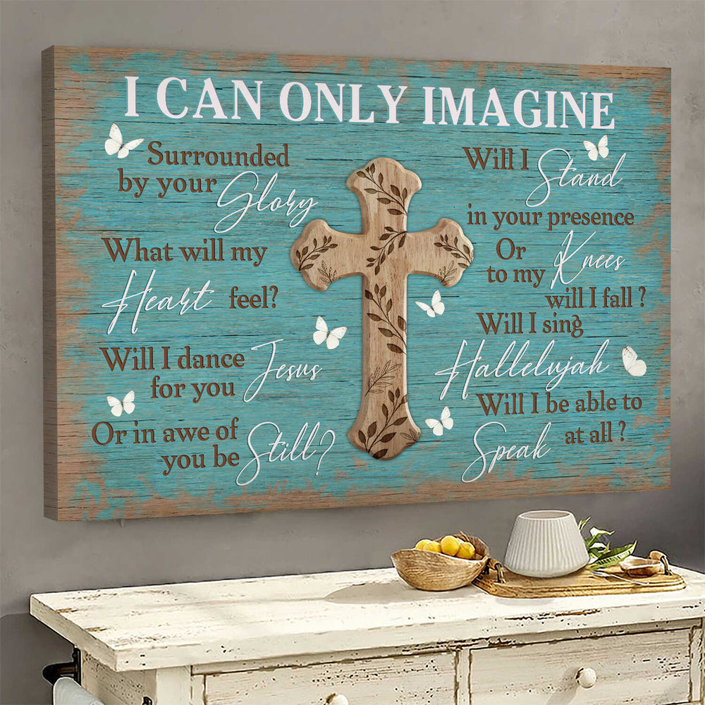 Vintage Cross Butterfly I Can Only Imagine Canvas Wall Art – Christian Poster – Religious Wall Decor