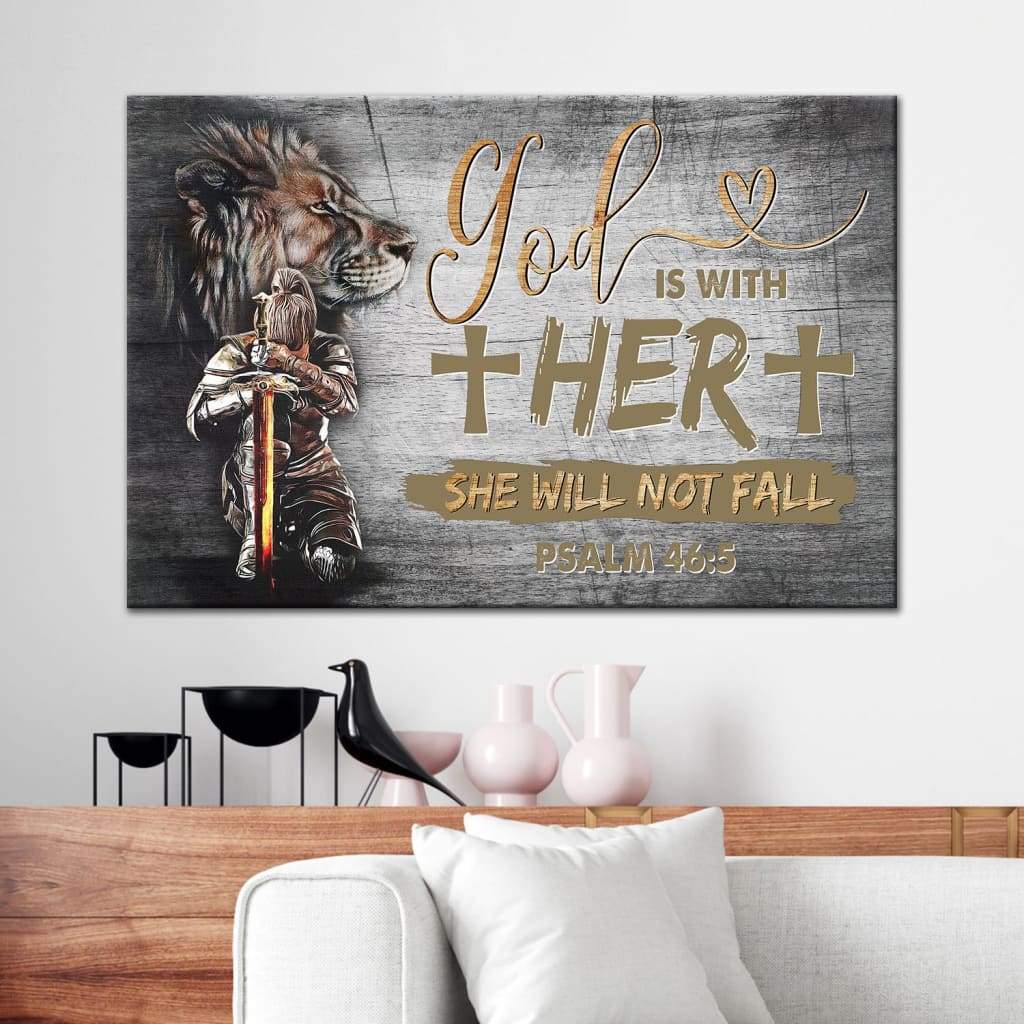 Warrior Of Christ God Is With Her She Will Not Fall Psalm 465 Canvas Wall Art – Christian Poster – Religious Wall Decor