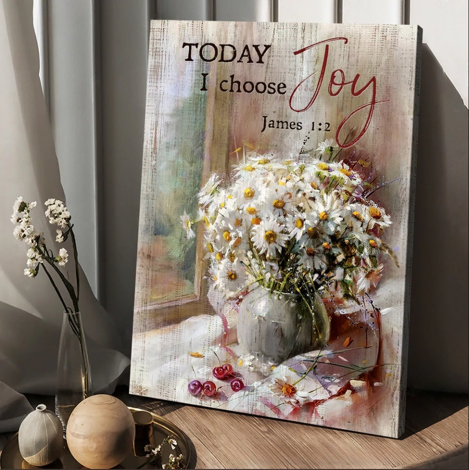 Watercolor Daisy Jesus Today I Choose Joy Canvas Wall Art – Christian Wall Posters – Religious Wall Decor