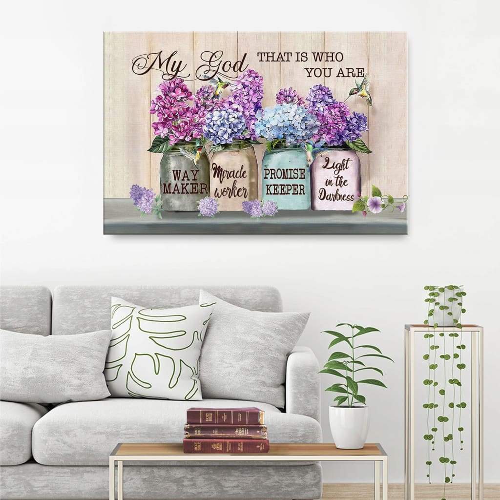 Way Maker Canvas My God That Is Who You Are Wall Art Decor – Religious Wall Decor