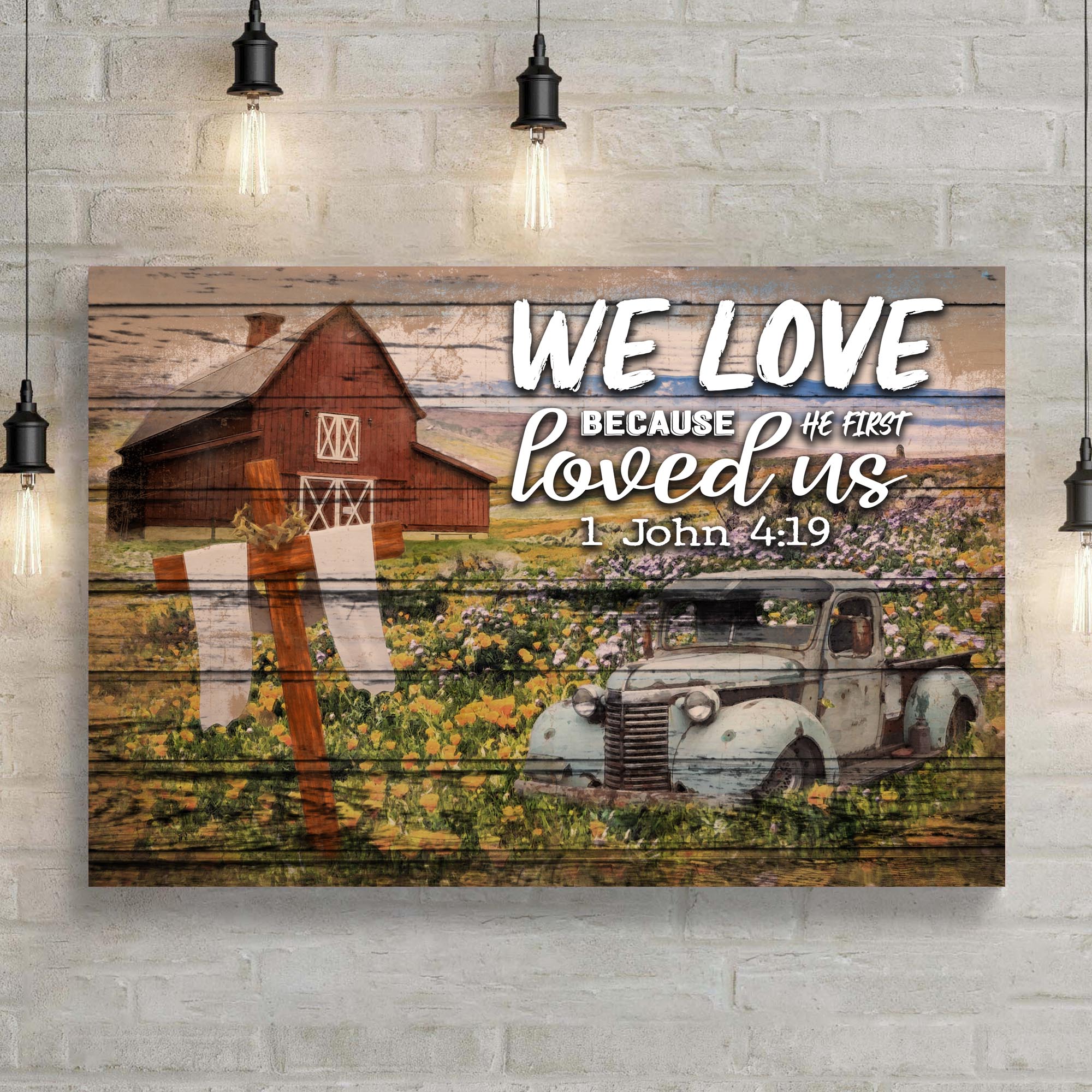 We Love Because He First Loved Us John 4:19 Canvas Wall Art – Christian Wall Decor