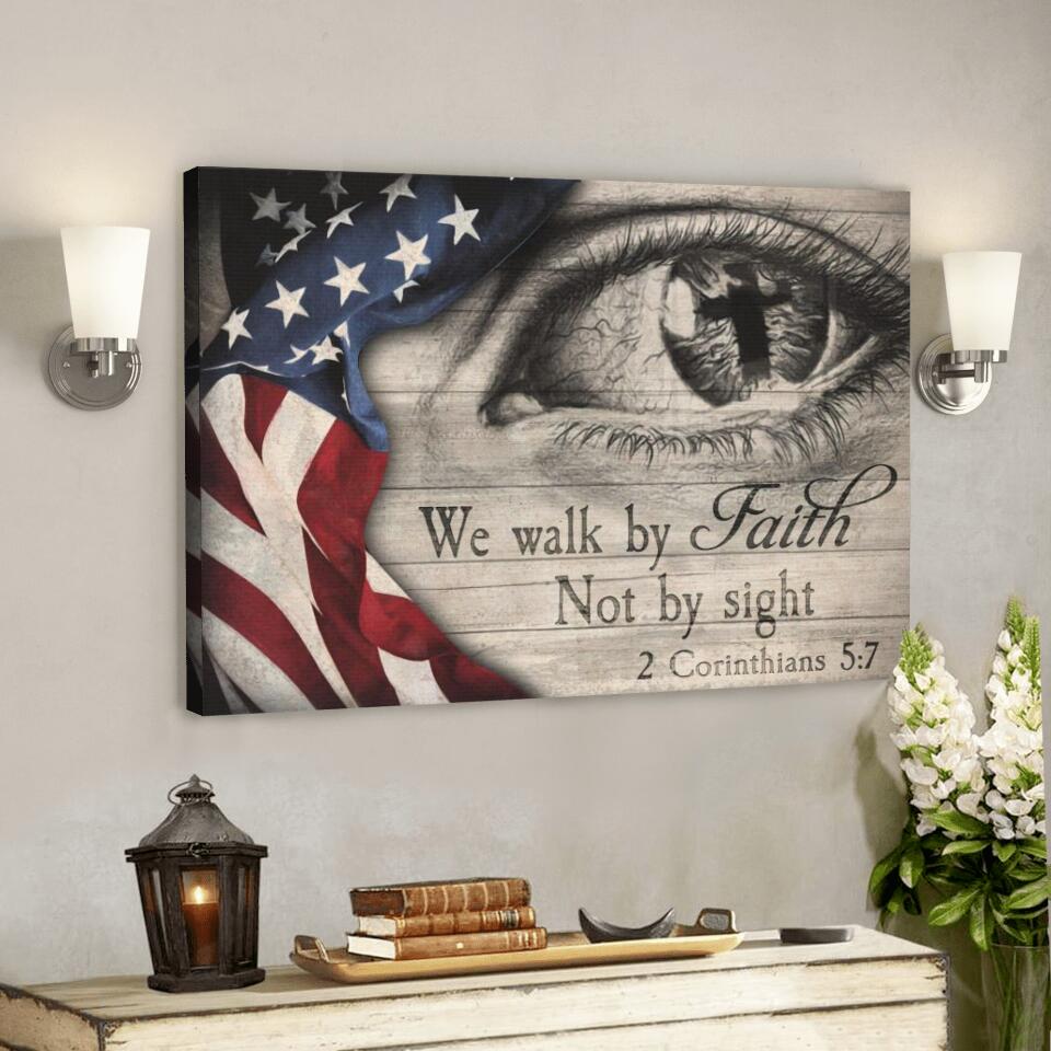 We Walk By Faith Not By Sight 2 Corinthians 5:7 Canvas – Faith Canvas – Bible Verse Canvas