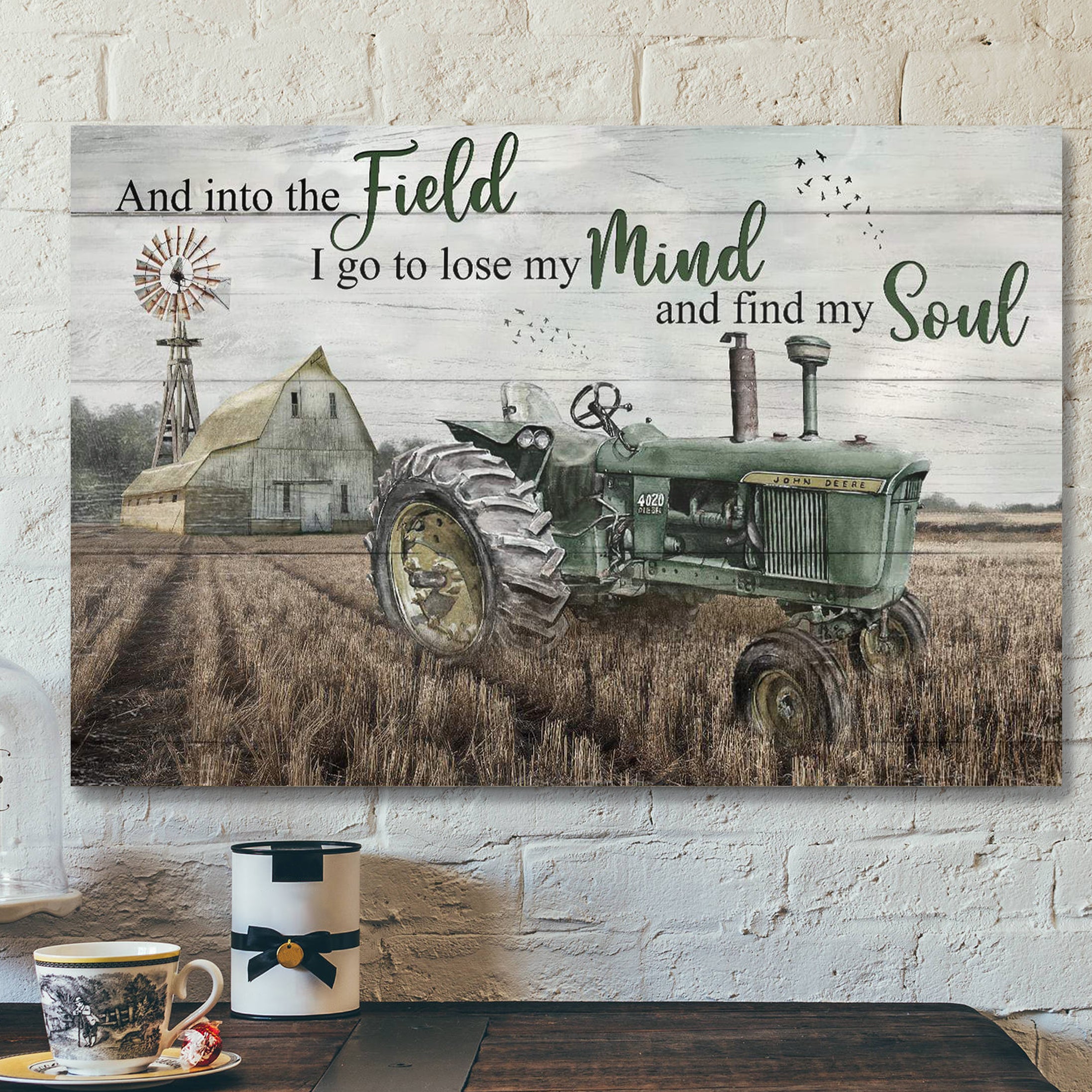 Wheel Tractor – And Into The Field I Go To Lose My Mind And Find My Soul – Bible Verse Canvas – Scripture Canvas Wall Art