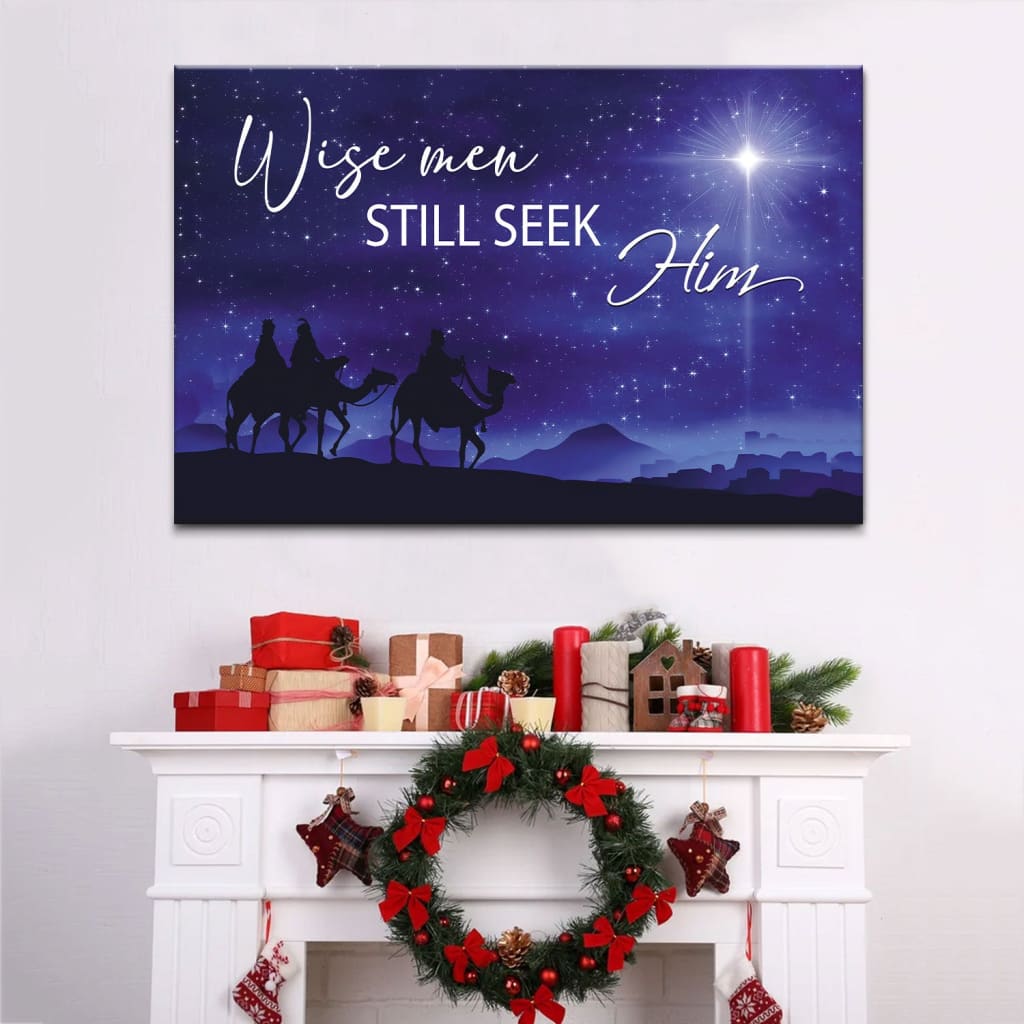 Wise Men Still Seek Him Christmas Wall Art Canvas – Religious Wall Decor