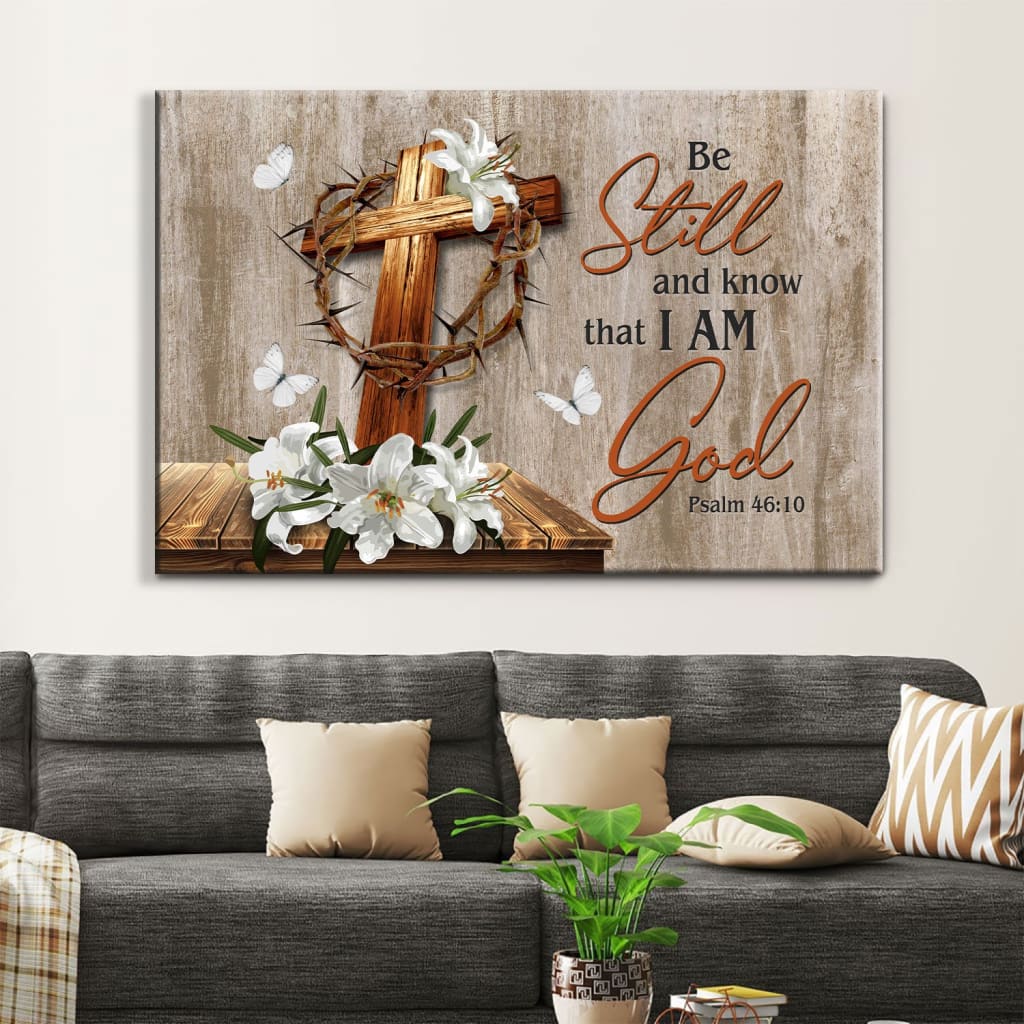 Wooden Cross White Lily, Be Still & Know That I Am God Wall Art Canvas, Christian Wall Art – Religious Wall Decor