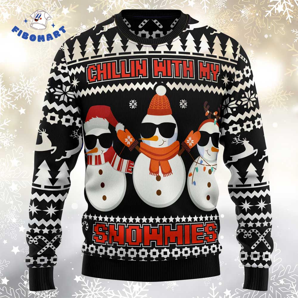Cute Snowman Wear Sunglasses Ugly Christmas Sweater Chillin With My Snowmies Front