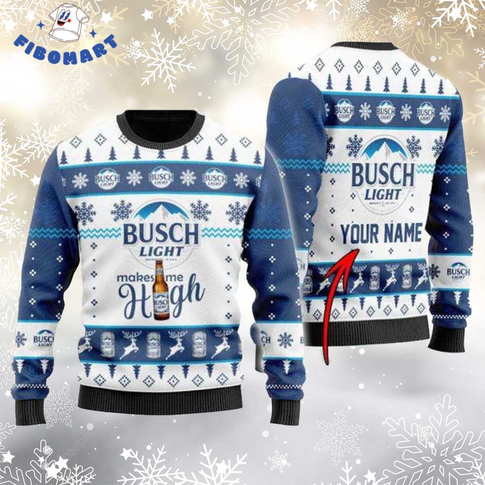 Busch Light Makes Me High Custom Name Ugly Christmas Sweater