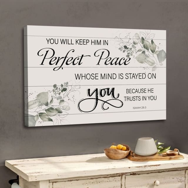 You Will Keep Him In Perfect Peace Isaiah 263 Nkjv Wall Art Canvas Print – Religious Wall Decor